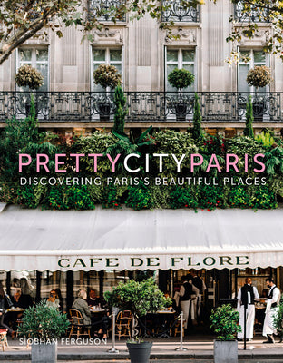 Book cover for Prettycityparis: Discovering Paris's Beautiful Places