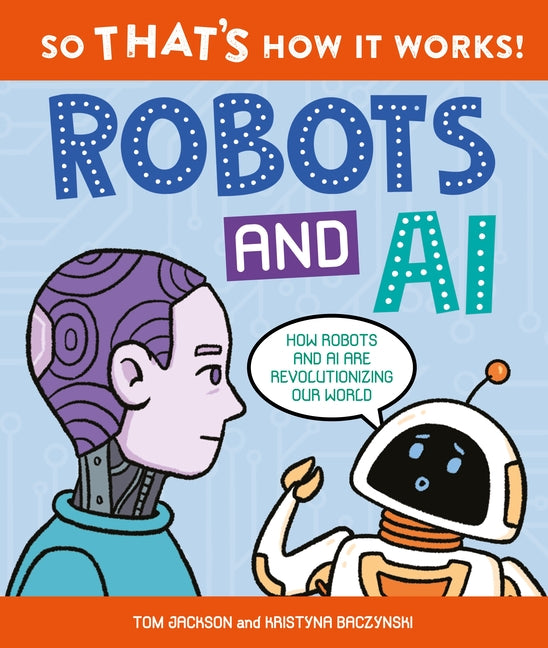 Book cover for So That's How It Works: Robots and AI