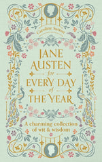 Book cover for Jane Austen for Every Day of the Year: A Charming Collection of Wit & Wisdom