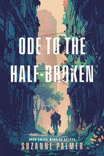 Book cover for Ode to the Half-Broken
