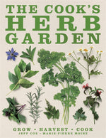 Book cover for The Cook's Herb Garden: Grow, Harvest, Cook