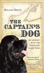 Book cover for The Captain's Dog: My Journey with the Lewis and Clark Tribe