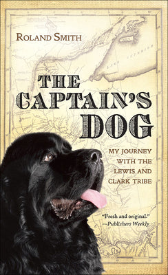 Book cover for The Captain's Dog: My Journey with the Lewis and Clark Tribe