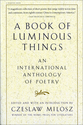 Book cover for A Book of Luminous Things: An International Anthology of Poetry