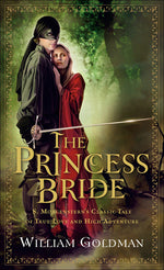 Book cover for The Princess Bride: S. Morgenstern's Classic Tale of True Love and High Adventure