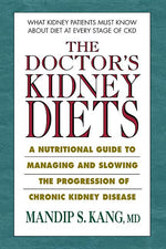 Book cover for The Doctor's Kidney Diets: A Nutritional Guide to Managing and Slowing the Progression of Chronic Kidney Disease
