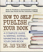 Book cover for How to Self-Publish Your Book: A Complete Guide to Writing, Editing, Marketing & Selling Your Own Book