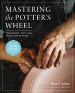 Book cover for Mastering the Potter's Wheel: Techniques, Tips, and Tricks for Potters