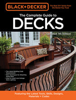 Book cover for Black & Decker the Complete Guide to Decks 7th Edition: Featuring the Latest Tools, Skills, Designs, Materials & Codes