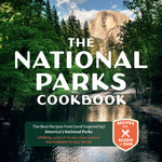 Book cover for The National Parks Cookbook: The Best Recipes from (and Inspired By) America's National Parks