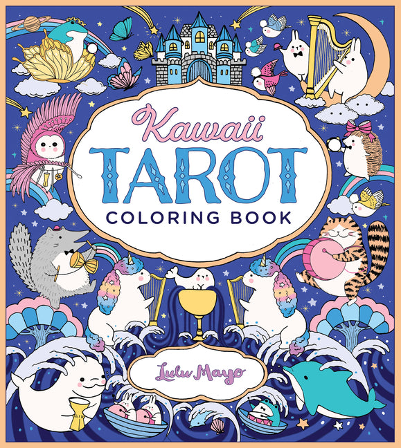 Book cover for Kawaii Tarot Coloring Book: Color Your Way Through the Cutest of Tarot Cards--Kawaii Style!