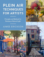 Book cover for Plein Air Techniques for Artists: Principles and Methods for Painting in Natural Light