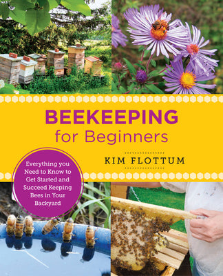 Book cover for Beekeeping for Beginners: Everything You Need to Know to Get Started and Succeed Keeping Bees in Your Backyard
