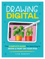 Book cover for Drawing Digital: The Complete Guide for Learning to Draw & Paint on Your iPad