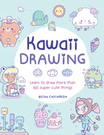 Book cover for Kawaii Drawing: Learn to Draw More Than 100 Super Cute Things