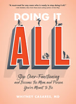 Book cover for Doing It All: Stop Over-Functioning and Become the Mom and Person You're Meant to Be