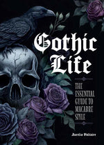 Book cover for Gothic Life: The Essential Guide to Macabre Style