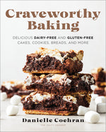 Book cover for Craveworthy Baking: Delicious Dairy-Free and Gluten-Free Cakes, Cookies, Breads, and More