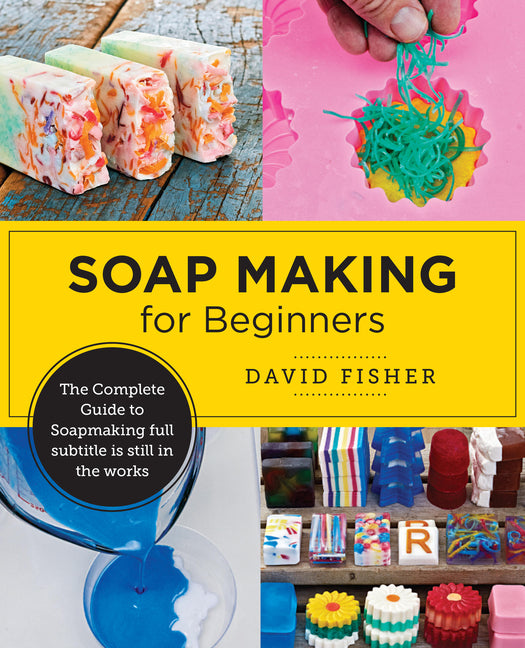Book cover for Soap Making for Beginners