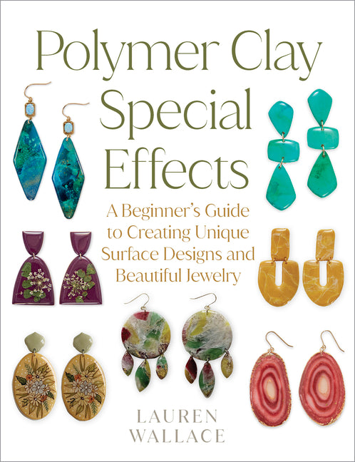 Book cover for Polymer Clay Special Effects: A Beginner's Guide to Creating Unique Surface Designs and Beautiful Jewelry