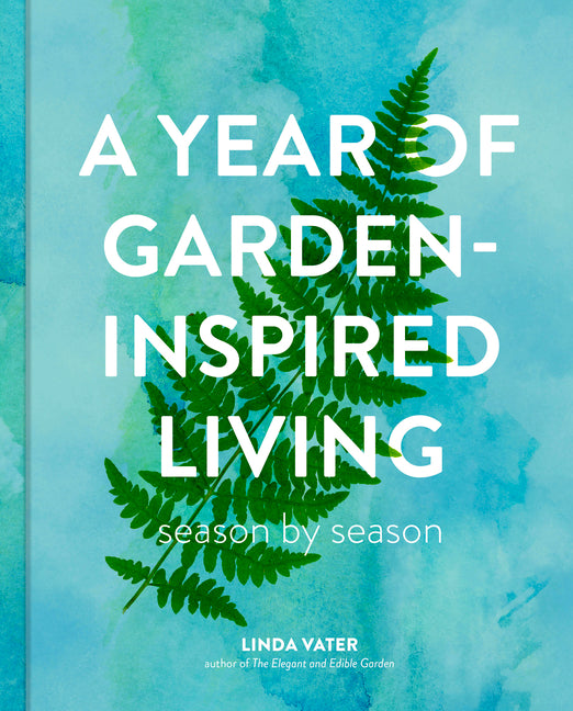 Book cover for Year of Garden-Inspired Living: Season by Season