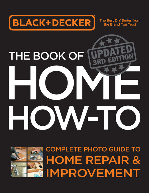 Book cover for Black & Decker the Book of Home How-To, Updated 3rd Edition