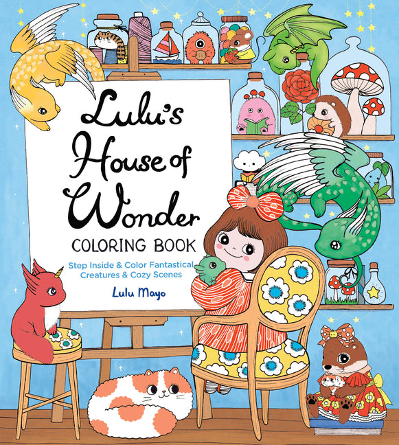 Book cover for Lulu's House of Wonder Coloring Book: Step Inside & Color Fantastical Creatures & Cozy Scenes