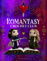 Book cover for Romantasy Crochet Club: 20 Epic Projects for Your Reading Journeys