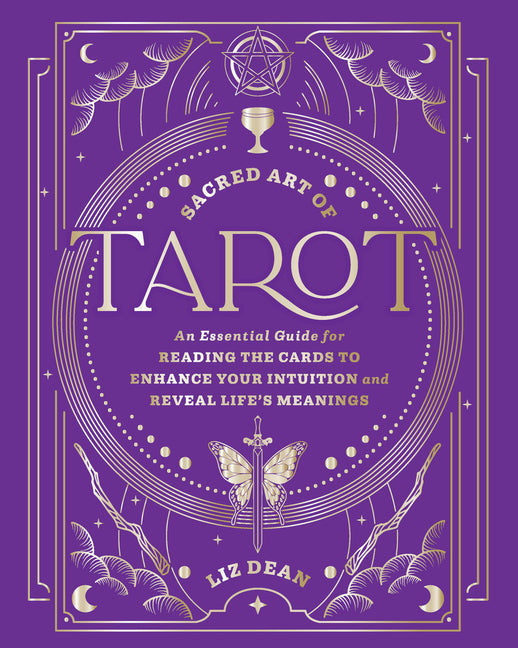 Book cover for Sacred Art of Tarot: An Essential Guide for Reading the Cards to Enhance Your Intuition and Reveal Life's Meanings