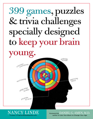 Book cover for 399 Games, Puzzles & Trivia Challenges Specially Designed to Keep Your Brain Young