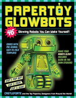Book cover for Papertoy Glowbots: 46 Glowing Robots You Can Make Yourself!