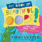 Book cover for My Book of Beautiful Oops!: A Scribble It, Smear It, Fold It, Tear It Journal for Young Artists