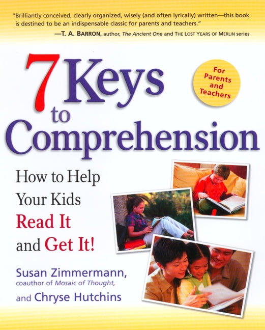 Book cover for 7 Keys to Comprehension: How to Help Your Kids Read It and Get It!