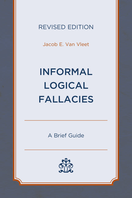 Book cover for Informal Logical Fallacies: A Brief Guide