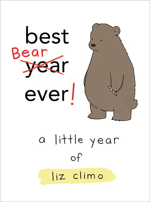 Book cover for Best Bear Ever!: A Little Year of Liz Climo