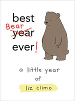 Book cover for Best Bear Ever!: A Little Year of Liz Climo