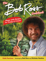 Book cover for Bob Ross Cookbook: Happy Little Recipes for Family and Friends