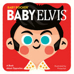 Book cover for Baby Elvis: A Book about Opposites