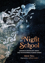 Book cover for The Night School: Lessons in Moonlight, Magic, and the Mysteries of Being Human