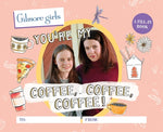 Book cover for Gilmore Girls: You're My Coffee, Coffee, Coffee! a Fill-In Book