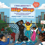 Book cover for A Child's Introduction to Hip-Hop: The Beats, Rhymes, and Roots of a Musical Revolution