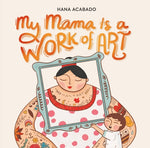 Book cover for My Mama Is a Work of Art