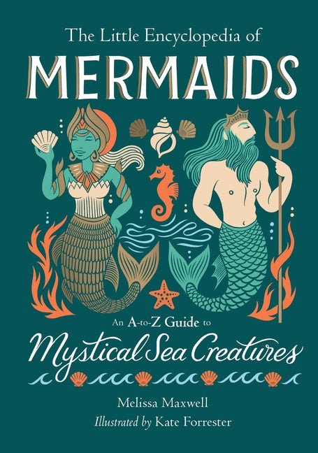 Book cover for Little Encyclopedia of Mermaids: An A-To-Z Guide to Mystical Sea Creatures