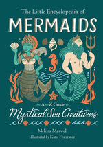 Book cover for Little Encyclopedia of Mermaids: An A-To-Z Guide to Mystical Sea Creatures