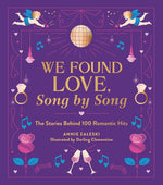 Book cover for We Found Love, Song by Song: The Stories Behind 100 Romantic Hits