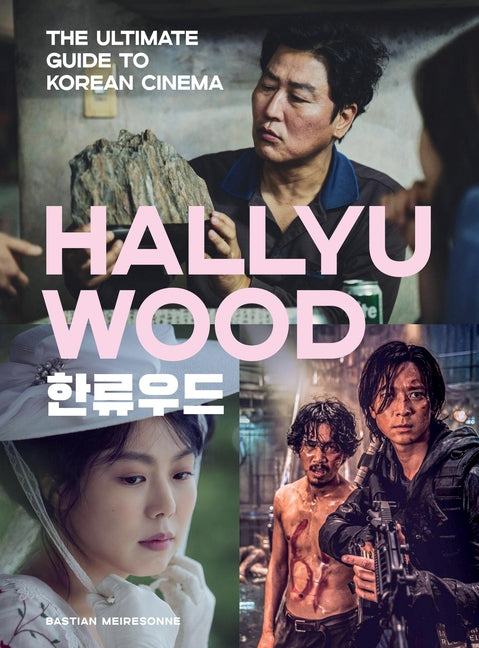 Book cover for Hallyuwood: The Ultimate Guide to Korean Cinema