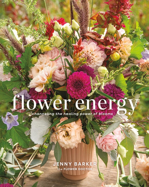 Book cover for Flower Energy: Channeling the Healing Power of Blooms
