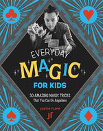 Book cover for Everyday Magic for Kids: 30 Amazing Magic Tricks That You Can Do Anywhere