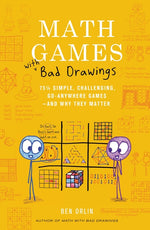 Book cover for Math Games with Bad Drawings: 75 1/4 Simple, Challenging, Go-Anywhere Games--And Why They Matter