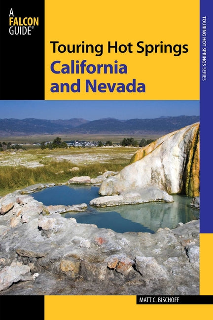 Book cover for Touring Hot Springs California and Nevada: A Guide To The Best Hot Springs In The Far West